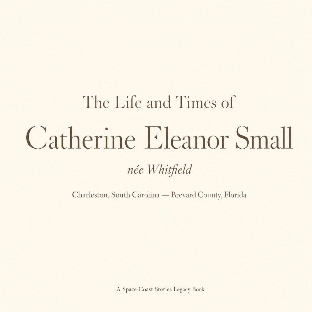 Title page for The Life and Times of Catherine Eleanor Small
